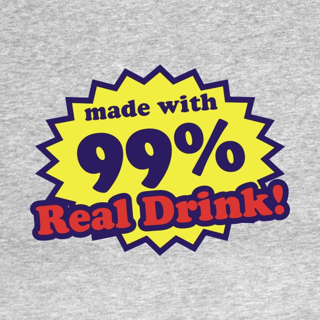 99% Real Drink by Movie Vigilante